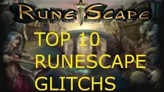 Top 10 Notable Runescape Glitches