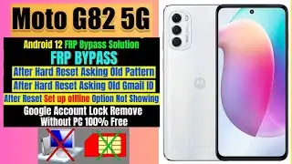 Moto G82 5G FRP Bypass/Unlock Google Account Android 12 | Moto G82 FRP Bypass Without PC ||