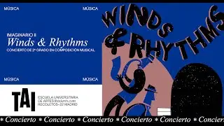 WINDS AND RYTHMS - CONCIERTO 2º GRADO EN COMPOSICIÓN MUSICAL