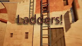 Ladders: A First Person Climb in Unreal!