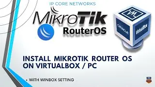 How to Install Mikrotik RouterOS on PC/VirtualBox using Winbox settings