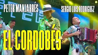 Peter Manjarrés & Sergio Luis Rodríguez, El Cordobes ( Festival Vallenato 2023)