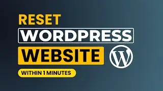 How To Reset Wordpress Website [Easily]