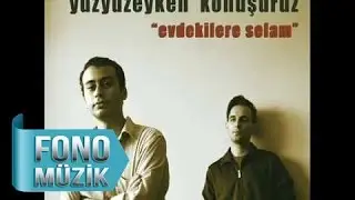 Yüzyüzeyken Konuşuruz - Cenaze Evi (Official Audio)