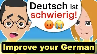 Schneller Deutsch lernen? Dialog A1 A2 B1. Learn German Dialogue.