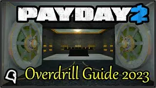 Overdrill Guide 2023 [Payday 2] 