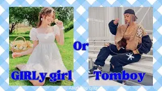 Are you a tomboy or a girly girl 💃 🌻🎉