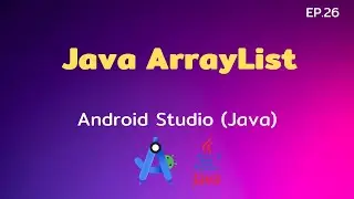 Android Studio Tutorial EP.26 Java ArrayList | [Control C]