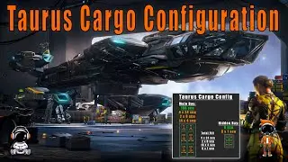 Taurus: What Cargo Size Do I Buy? | Star Citizen