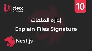 10) Explain File Signature - التعامل مع الملفات  (NestJS)