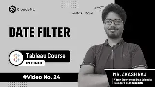 V-24 : Date Filter | Tableau Course(Hindi)