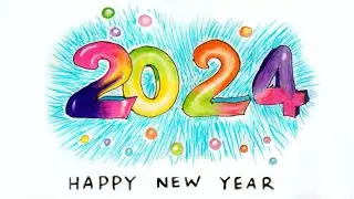 Happy New Year 2024 Drawing Easy Tutorial || How to Draw Happy New Year 2024 || New Year Drawing