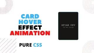 #3 CREATE CARD HOVER EFFECT ANIMATION with PURE CSS