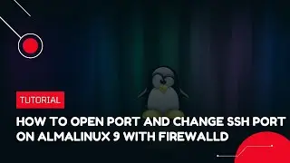 How to open port and change SSH port on Almalinux 9 with Firewalld | VPS Tutorial