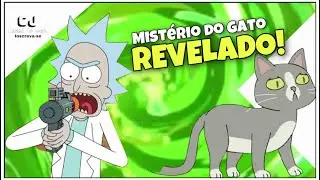 O MISTÉRIO do GATO FALANTE foi REVELADO!! | Rick and Morty