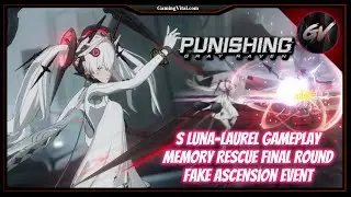 Punishing Gray Raven (PGR Global): Luna-Laurel Gameplay - Memory Rescue Final - Fake Ascension Event