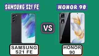 SAMSUNG GALAXY S21 FE VS HONOR 90 - Features - Comparison - Specs