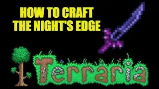 Terraria (2023) How To Craft The Night's Edge