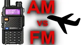 Baofeng UV-5R AM Airband vs FM Airband