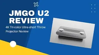 JMGO U2 4K UST Review - The Best Value Tri-color Laser Ultra-Short Throw Projector