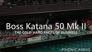 Boss Katana 50 Mk II | The Cold Hard Facts of Business