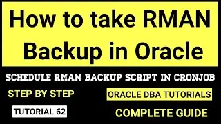 How to take RMAN backup in Oracle || How to schedule cronjob for taking RMAN backup