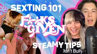 Steamy Sexting & Wild Custom Video Requests! | F**ks Given Podcast | Come Curious