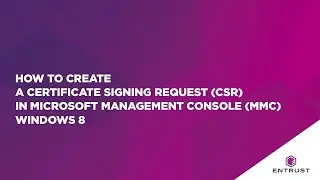 How to Create a Certificate Signing Request (CSR) in Microsoft Management Console (MMC) Windows 8