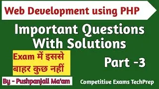 PHP Important Questions With Solutions Part -3  | Web Development Using PHP in Hindi