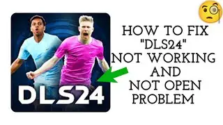 How To Fix "DLS24" App Not Working Problem|| "DLS24" App Not Open Problem|| Tech Issues Solutions