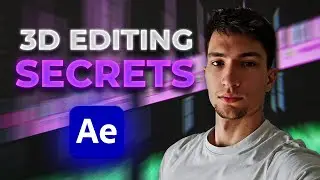 Secrets to 3D Editing - After Effects Tutorial