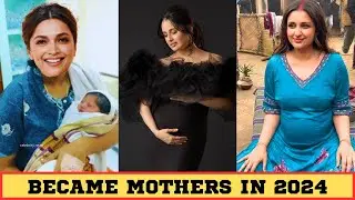 Top 10 Bollywood Actress Who Are Pregnant Now And Became Mothers in 2024