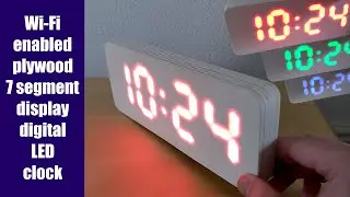 Wi-Fi Wood 7 Segment Digital LED Clock