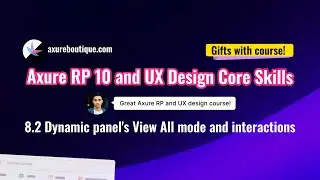 Axure RP 10 and UX design core skills course - 8.2 Dynamic panel View All Mode and interactions
