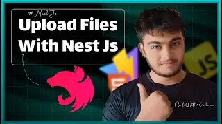 Upload Files Using Nest Js Complete Tutorial