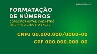 Como Formatar CPF ou CNPJ no Excel (Domine o Excel)