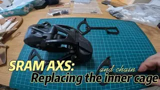 Replacing A SRAM AXS Inner Cage and 12 speed chain