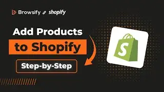 How To Add Products to Shopify Easily | Beginner's Guide 2025