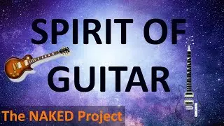 The Naked Project - SPIRIT OF GUITAR