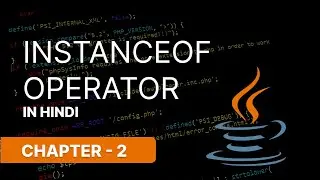 INSTANCE OF OPERATORS IN JAVA CHAPTER - 2 || NARESH SWAMI