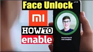 How to Enable Face Unlock feature on Xiaomi devices! NO Root