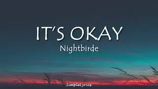 It's Okay - Nightbirde (Lyrics)