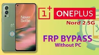 OnePlus Nord 2 5G FRP Bypass Without PC | OnePlus Google Account Bypass New Security Update 2022