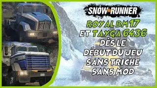 Tuto Royal BM17 et Tayga 6436 dès le début du jeu !!! (Alaska + Taïmyr) - Snowrunner One X