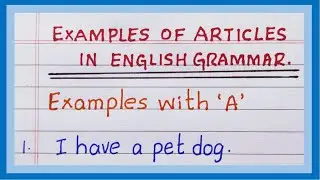 Examples of Articles in English Grammar | Articles Example Sentences | Definite and Indefinite