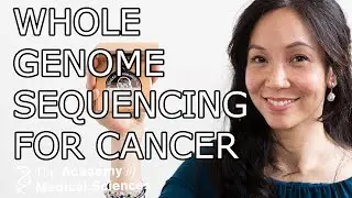 Harnessing the power of whole genome sequencing for cancer patients | Professor Serena Nik-Zainal