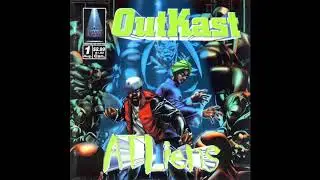 OutKast -  ATLiens  (HQ)