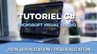 Tutoriel JSON C# - Comment sérialiser et désérialiser des données avec Newtonsoft.Json