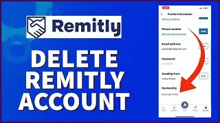 How To Delete Your Remitly Account Permanently 2024? Close Remitly Account