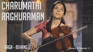 Charumathi Raghuraman | Raga Behag